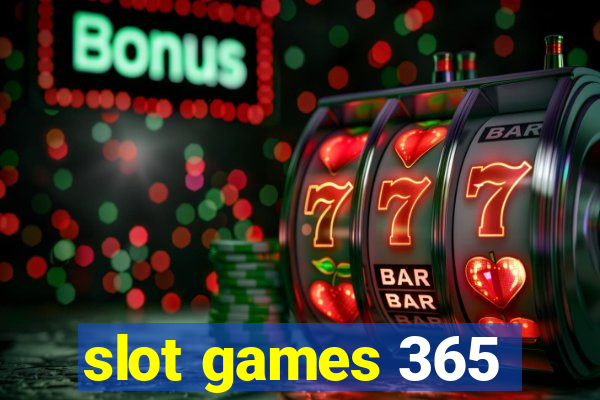 slot games 365