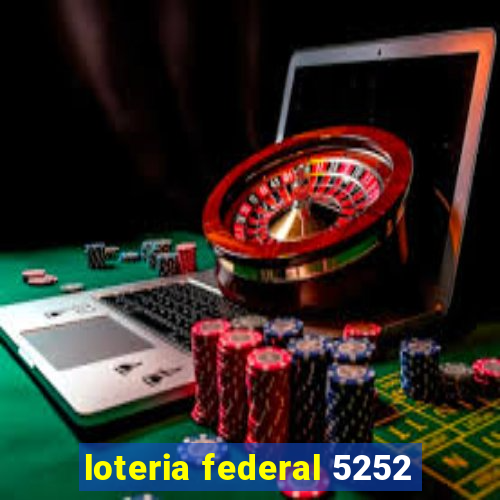 loteria federal 5252