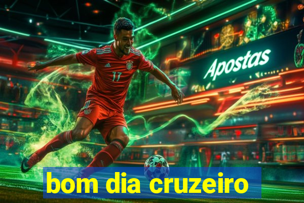 bom dia cruzeiro