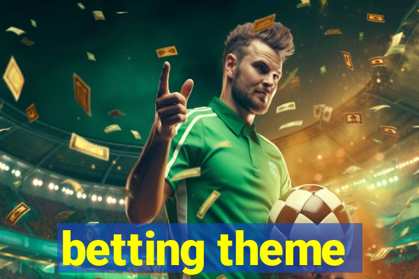 betting theme