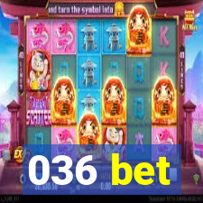 036 bet