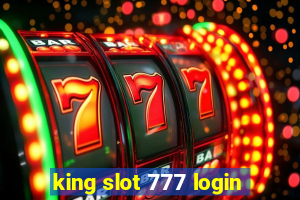 king slot 777 login