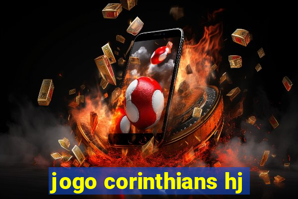 jogo corinthians hj