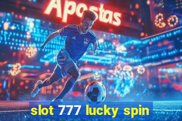 slot 777 lucky spin