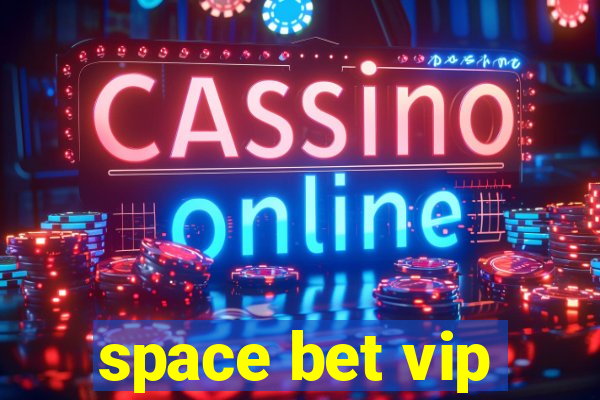 space bet vip