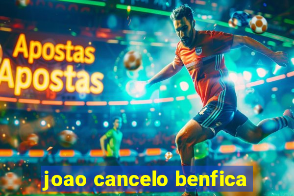 joao cancelo benfica