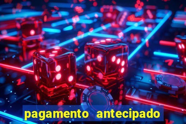 pagamento antecipado bet 365