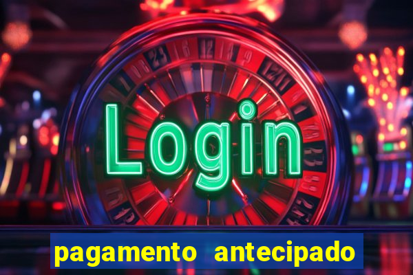 pagamento antecipado bet 365