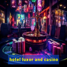 hotel luxor and casino