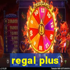 regal plus