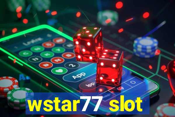 wstar77 slot