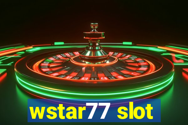 wstar77 slot