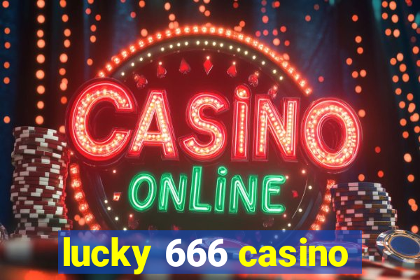 lucky 666 casino