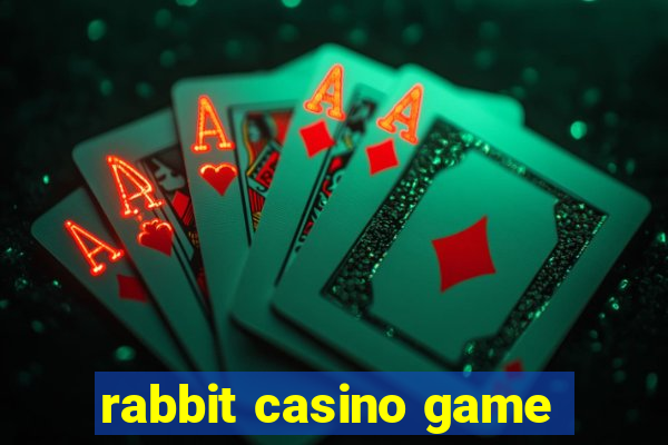 rabbit casino game