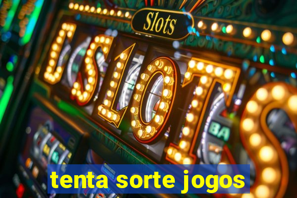 tenta sorte jogos