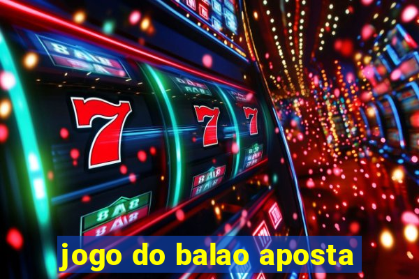 jogo do balao aposta