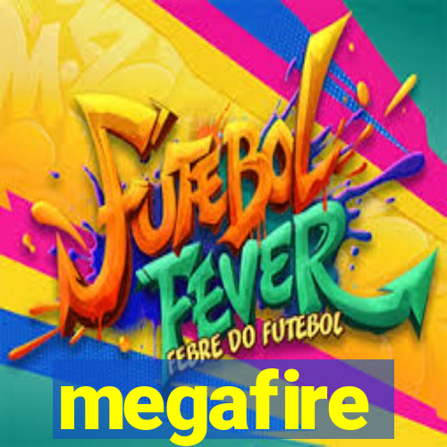 megafire