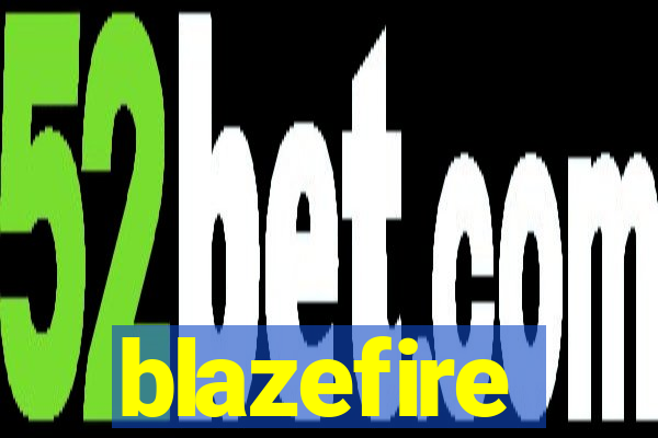 blazefire