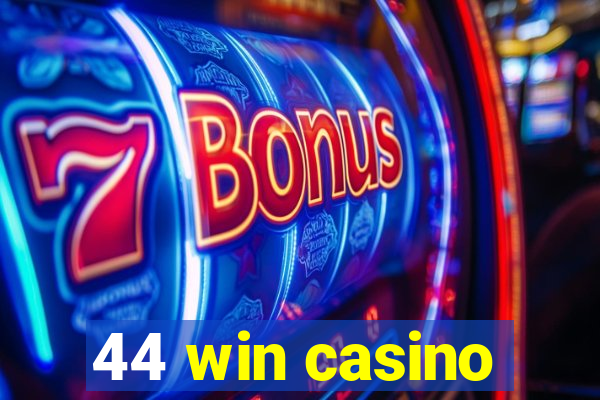 44 win casino