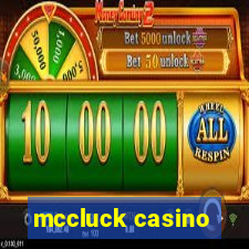 mccluck casino