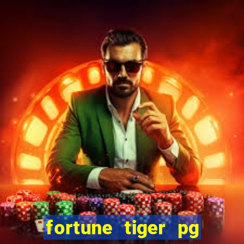 fortune tiger pg paga mesmo