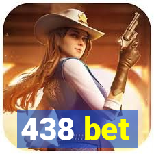 438 bet