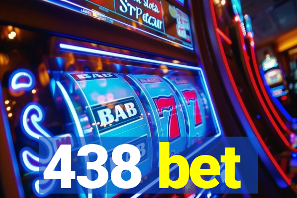 438 bet