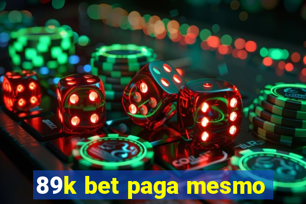 89k bet paga mesmo