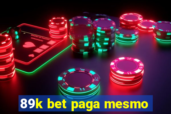 89k bet paga mesmo