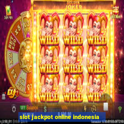 slot jackpot online indonesia