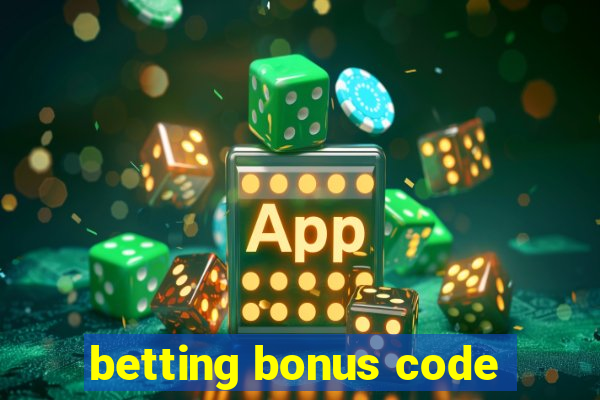 betting bonus code