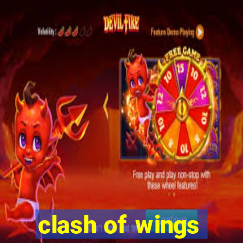 clash of wings