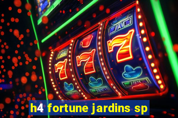 h4 fortune jardins sp