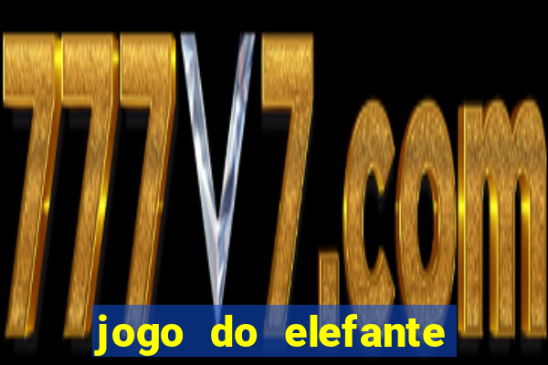 jogo do elefante que ganha dinheiro