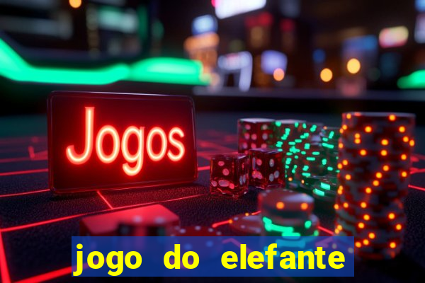 jogo do elefante que ganha dinheiro