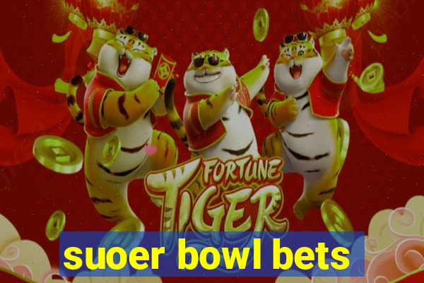 suoer bowl bets