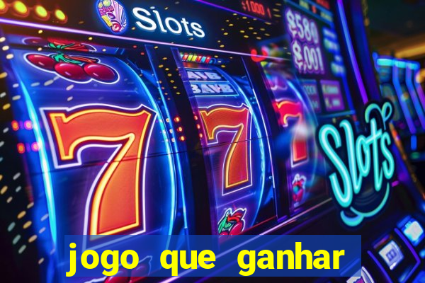 jogo que ganhar dinheiro gratis