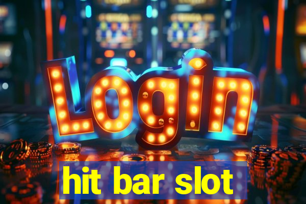 hit bar slot