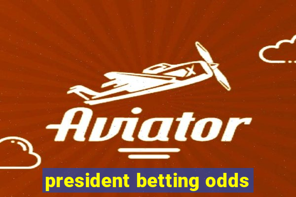 president betting odds