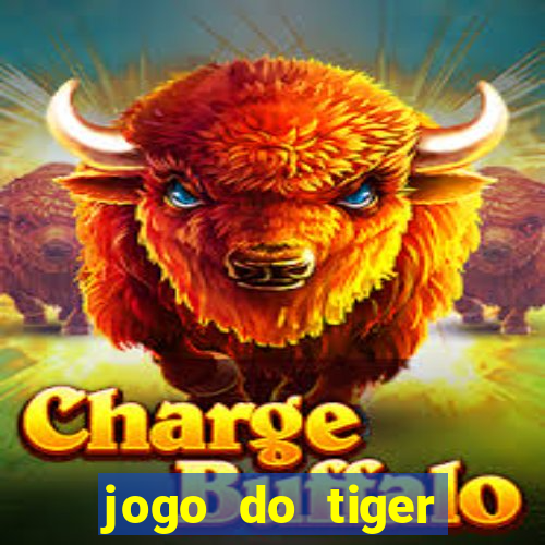 jogo do tiger bonus cadastro