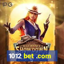 1012 bet .com