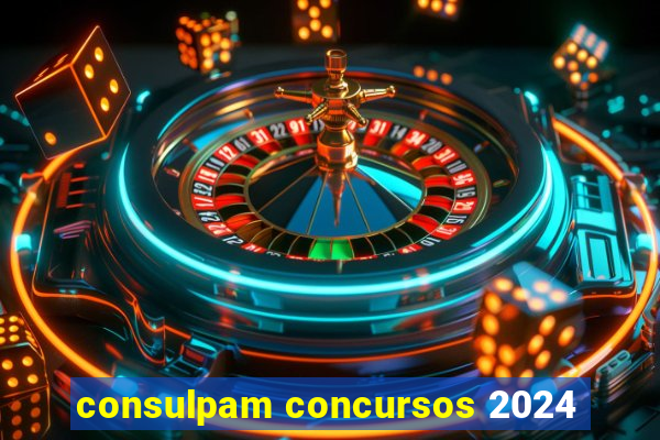 consulpam concursos 2024