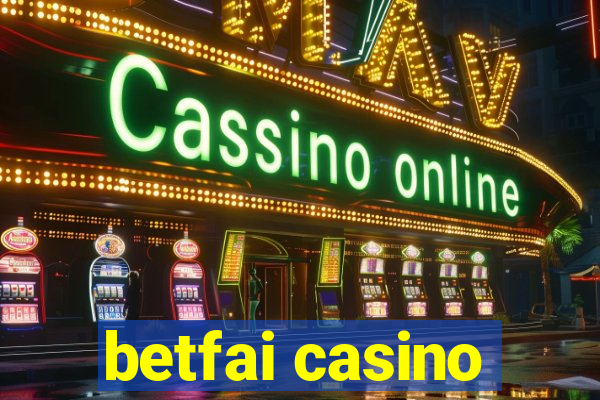 betfai casino