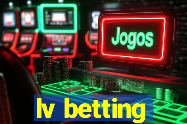 lv betting