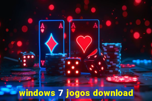 windows 7 jogos download