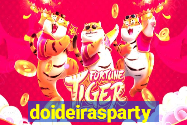 doideirasparty