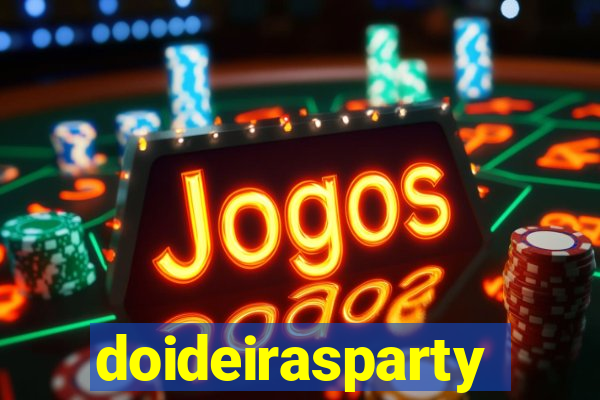 doideirasparty