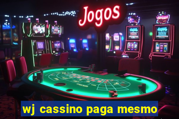 wj cassino paga mesmo