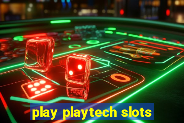 play playtech slots