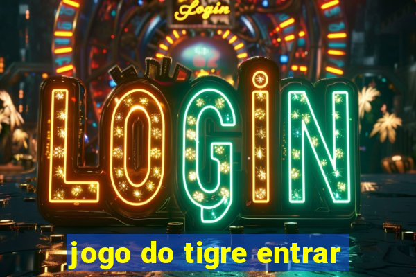 jogo do tigre entrar